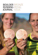 Boulder Running Journal 2016: The Bronze Medal Issue