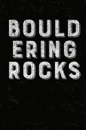 Bouldering Rocks: Funny Free Climbing Notebook, Rock Climbers Humor Journal, Bouldering Diary, 6x9 Blank Lined Composition Book, 100 Pages to Write in