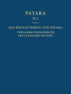 Bouleuterion Von Patara: Versammlungsgebaeude Des Lykischen Bundes