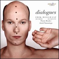 Boulez: Dialogues - Andrew Gerszo (electronics); Erik Bosgraaf (recorder); Jorrit Tamminga (electronics)