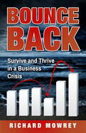Bounce Back: Survive and Thrive in a Business Crisis