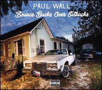 Bounce Backs Over Setbacks - Paul Wall