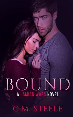 Bound: A Lamian Wars Novel - Steele, C M