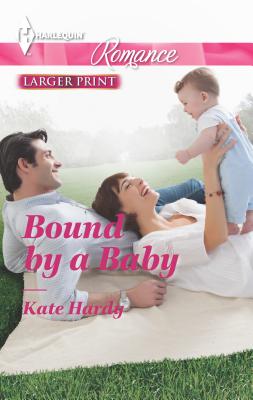 Bound by a Baby - Hardy, Kate