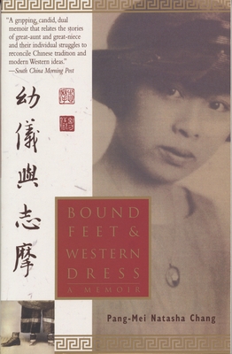 Bound Feet and Western Dress - Chang, Pang-Mei