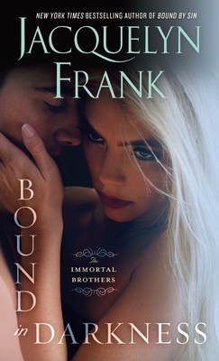 Bound in Darkness: The Immortal Brothers - Frank, Jacquelyn
