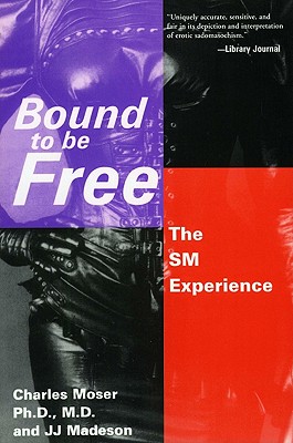 Bound to Be Free - Moser, Charles, Dr., and Madeson, Jj