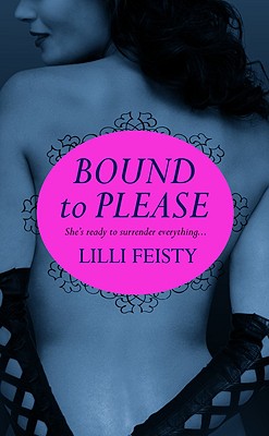 Bound to Please - Feisty, LILLI