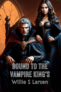 Bound to the Vampire King