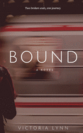 Bound: Two Broken Souls, One Journey