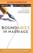 Boundaries in Marriage: Understanding the Choices That Make or Break Loving Relationships