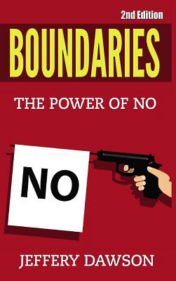 Boundaries: The Power Of NO - Dawson, Jeffery