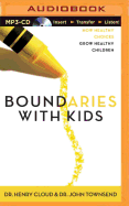 Boundaries with Kids: How Healthy Choices Grow Healthy Children