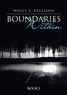 Boundaries Within: Book I