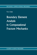 Boundary Element Analysis in Computational Fracture Mechanics