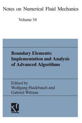 Boundary Elements: Implementation and Analysis of Advanced Algorithms: Proceedings of the Twelfth Gamm-Seminar Kiel, January 19-21, 1996 - Hackbusch, Wolfgang (Editor), and Wittum, Gabriel (Editor)