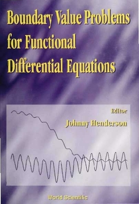 Boundary Value Problems for Functional Differential Equations - Henderson, Johnny L (Editor)