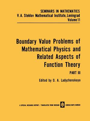 Boundary Value Problems of Mathematical Physics and Related Aspects of Function Theory - Ladyzhenskaya, O a (Editor)