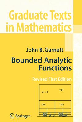 Bounded Analytic Functions - Garnett, John
