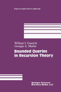Bounded Queries in Recursion Theory