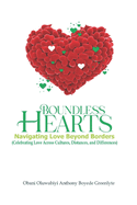 Boundless Hearts: Navigating Love Beyond Borders