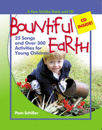 Bountiful Earth: 25 Songs and Over 300 Activities for Young Children