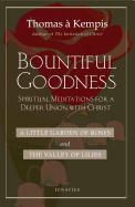 Bountiful Goodness: A Little Garden of Roses and the Valley of Lilies