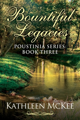 Bountiful Legacies - McKee, Kathleen