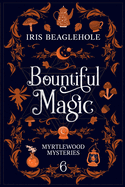 Bountiful Magic: Myrtlewood Mysteries book 6