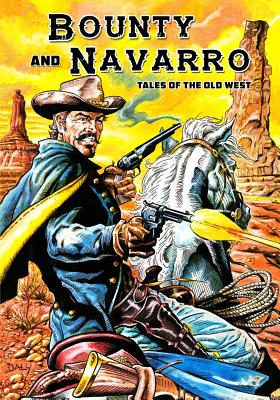 Bounty and Navarro: Tales of the Old West - Thayer, Randall