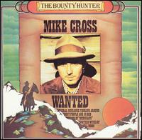 Bounty Hunter - Mike Cross