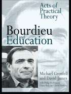 Bourdieu and Education: Acts of Practical Theory
