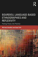 Bourdieu, Language-based Ethnographies and Reflexivity: Putting Theory into Practice