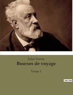 Bourses de voyage: Tome 1