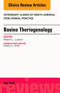 Bovine Theriogenology, an Issue of Veterinary Clinics of North America: Food Animal Practice: Volume 32-2