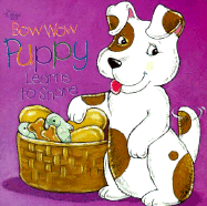 Bow Wow Puppy Learns to Share - Tangvald, Christine Harder, B.S., and Gambill, Henrietta (Editor)