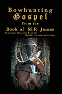 Bowhunting Gospel: from the Book of M.R. James