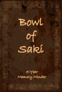 Bowl of Saki: 5-year Memory Minder