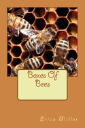 Boxes of Bees: And How I Came to Manage Them