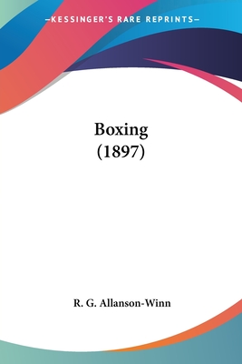 Boxing (1897) - Allanson-Winn, R G