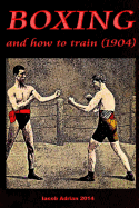 Boxing and how to train (1904)