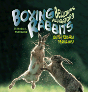 Boxing Rabbits, Bellowing Alligators: Courtship Poems from the Animal World