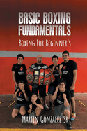 Boxing training: Basic boxing fundamentals for beginners