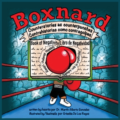 Boxnard: Counterstories as counterpunches Contrahistorias como contragolpes - Gonzalez, Martn Alberto