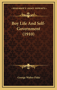 Boy Life and Self-Government (1910)