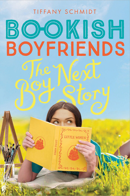 Boy Next Story: A Bookish Boyfriends Novel - Schmidt, Tiffany