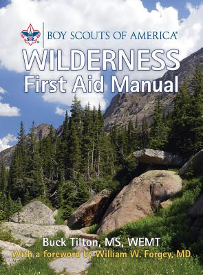 Boy Scouts of America Wilderness First Aid Manual - Tilton, Buck