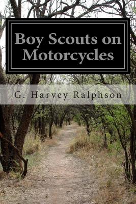 Boy Scouts on Motorcycles - Ralphson, G Harvey