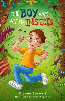 Boy Who Hated Insects,The - Stewart, Dianne, and Wepener, Imile