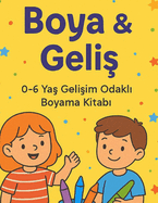Boya & Geli: 0-6 Ya  Geli im Odakl  Boyama Kitab